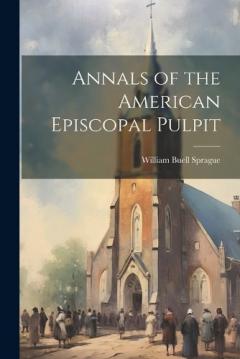Coperta cărții Annals of the American Episcopal Pulpit