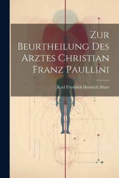 Zur Beurtheilung Des Arztes Christian Franz Paullini
