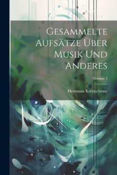 Coperta cărții Gesammelte Aufsätze über Musik und Anderes; Volume 2