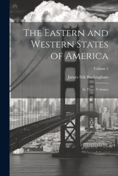 Coperta cărții The Eastern and Western States of America: In Three Volumes; Volume 2
