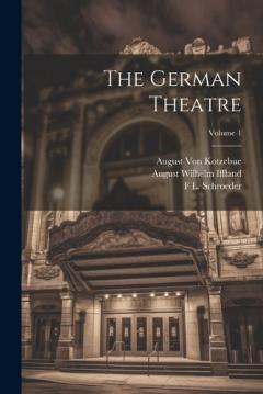 Coperta cărții The German Theatre; Volume 1