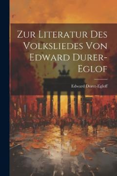 Coperta cărții Zur Literatur des Volksliedes von Edward Durer-Eglof
