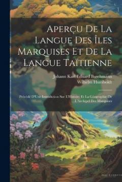 Coperta cărții Aperçu De La Langue Des Îles Marquises Et De La Langue Taïtienne: Précédé D'Une Introdution Sur L'Histoire Et La Géographie De L'Archipel Des Marquises