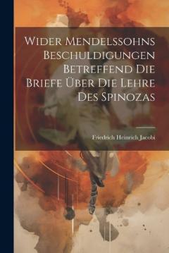 Coperta cărții Wider Mendelssohns Beschuldigungen Betreffend Die Briefe Über Die Lehre Des Spinozas