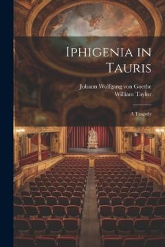 Iphigenia in Tauris: A Tragedy