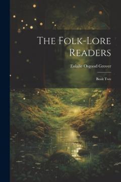 Coperta cărții The Folk-Lore Readers: Book Two