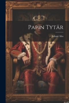 Coperta cărții Papin Tytär