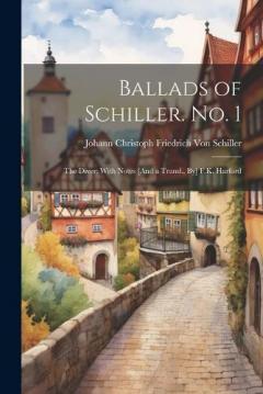 Coperta cărții Ballads of Schiller. No. 1: The Diver: With Notes [And a Transl., By] F.K. Harford