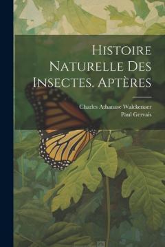 Histoire Naturelle Des Insectes. Aptères