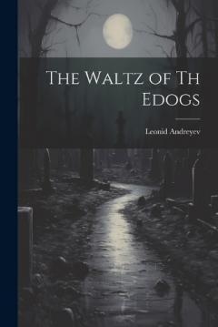 Coperta cărții The Waltz of Th Edogs