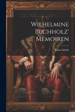 Coperta cărții Wilhelmine Buchholz' Memoiren