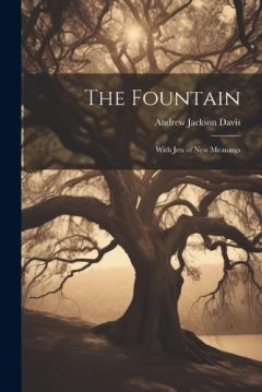 The Fountain: With Jets of New Meanings