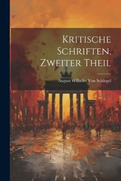 Kritische Schriften, Zweiter Theil