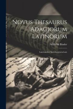 Coperta cărții Novus Thesaurus Adagiorum Latinorum: Lateinischer Sprichwörterschatz