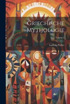 Coperta cărții Griechische Mythologie; Volume 2
