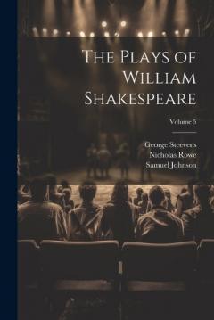 Coperta cărții The Plays of William Shakespeare; Volume 5