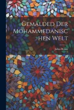 Gemälded der mohammedanischen Welt