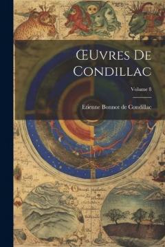 Coperta cărții OEuvres De Condillac; Volume 8