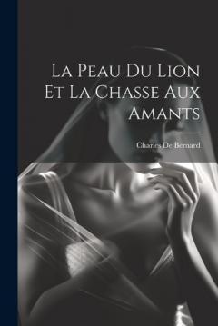 Coperta cărții La Peau Du Lion Et La Chasse Aux Amants