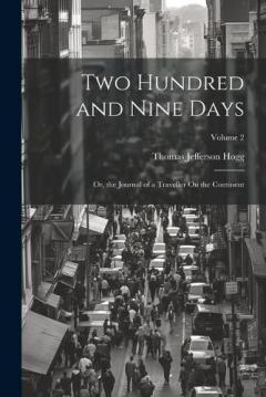 Two Hundred and Nine Days: Or, the Journal of a Traveller On the Continent; Volume 2