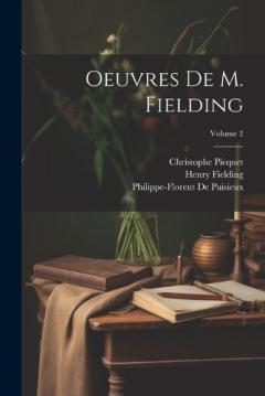 Coperta cărții Oeuvres De M. Fielding; Volume 2