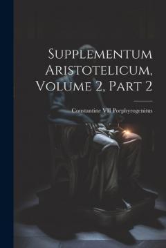 Coperta cărții Supplementum Aristotelicum, Volume 2, part 2