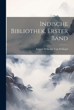 Coperta cărții Indische Bibliothek, Erster Band