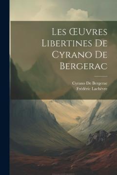 Coperta cărții Les OEuvres Libertines De Cyrano De Bergerac