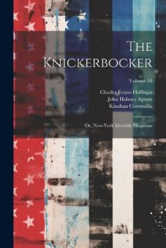 Coperta cărții The Knickerbocker: Or, New-York Monthly Magazine; Volume 58