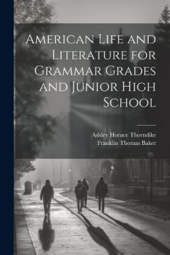 Coperta cărții American Life and Literature for Grammar Grades and Junior High School