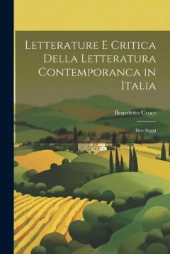 Letterature E Critica Della Letteratura Contemporanca in Italia: Due Saggi