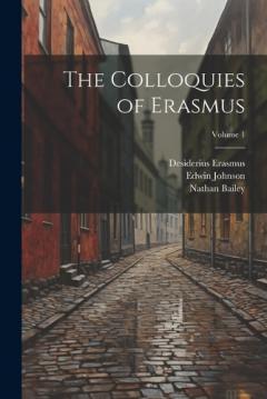 Coperta cărții The Colloquies of Erasmus; Volume 1