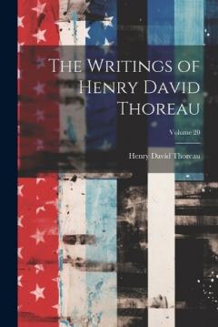 The Writings of Henry David Thoreau; Volume 20