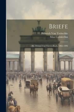 Coperta cărții Briefe: Bd. Drittes Und Viertes Buch, 1866-1896