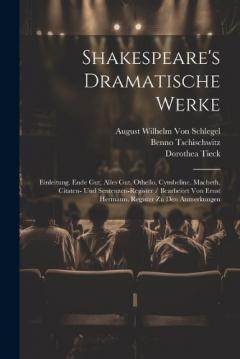 Coperta cărții Shakespeare's Dramatische Werke: Einleitung. Ende Gut, Alles Gut. Othello. Cymbeline. Macbeth. Citaten- Und Sentenzen-Register / Bearbeitet Von Ernst Hermann. Register Zu Den Anmerkungen
