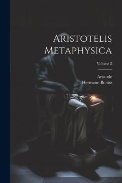 Coperta cărții Aristotelis Metaphysica; Volume 2