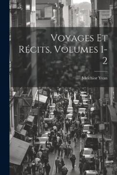 Coperta cărții Voyages Et Récits, Volumes 1-2