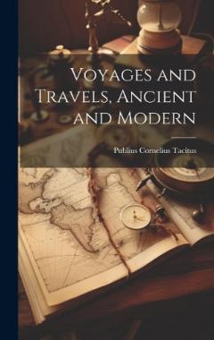 Coperta cărții Voyages and Travels, Ancient and Modern