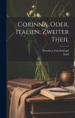 Coperta cărții Corinna, Oder, Italien, Zweiter Theil
