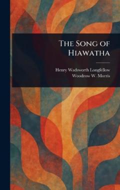 The Song of Hiawatha