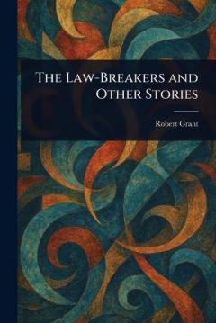 Coperta cărții The Law-Breakers and Other Stories