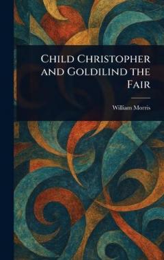 Child Christopher and Goldilind the Fair