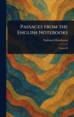 Passages From the English Notebooks
