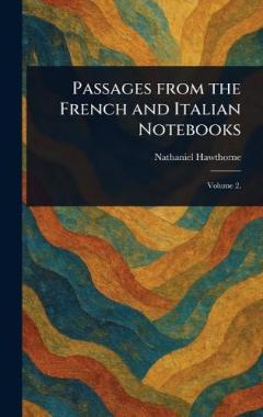 Passages From the French and Italian Notebooks