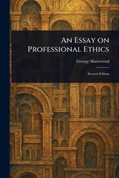 Coperta cărții An Essay on Professional Ethics