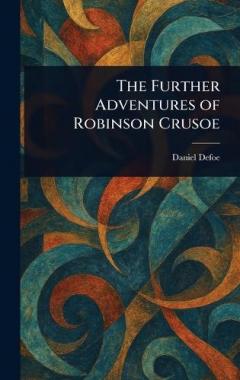 The Further Adventures of Robinson Crusoe