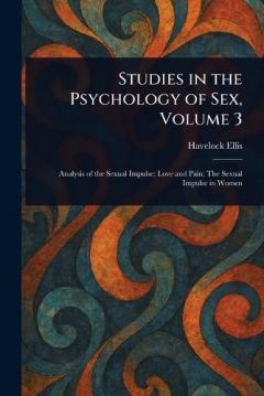 Studies in the Psychology of Sex, Volume 3