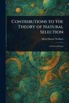 Contributions to the Theory of Natural Selection
