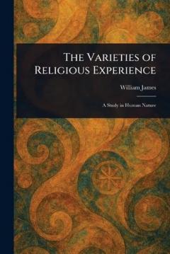 The Varieties of Religious Experience
