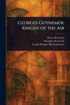 Georges Guynemer: Knight of the Air
